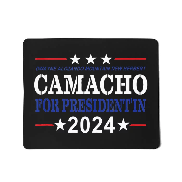 CAMACHO FOR PRESIDENTIN 2024 Presidential Election Humor Mousepad