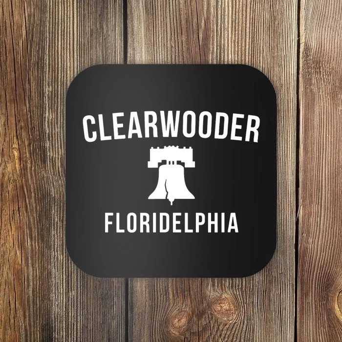 Clearwooder Funny Philadelphia Slang Clearwater Fl Coaster