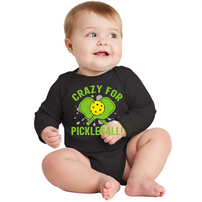 Crazy For Pickleball Funny Pickleball Fans Baby Long Sleeve Bodysuit