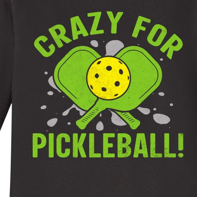 Crazy For Pickleball Funny Pickleball Fans Baby Long Sleeve Bodysuit