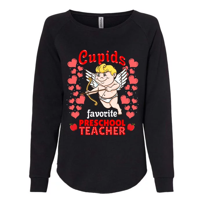 Cupids Favorite Preschool Teacher Valentines Day Gift Womens California Wash Sweatshirt