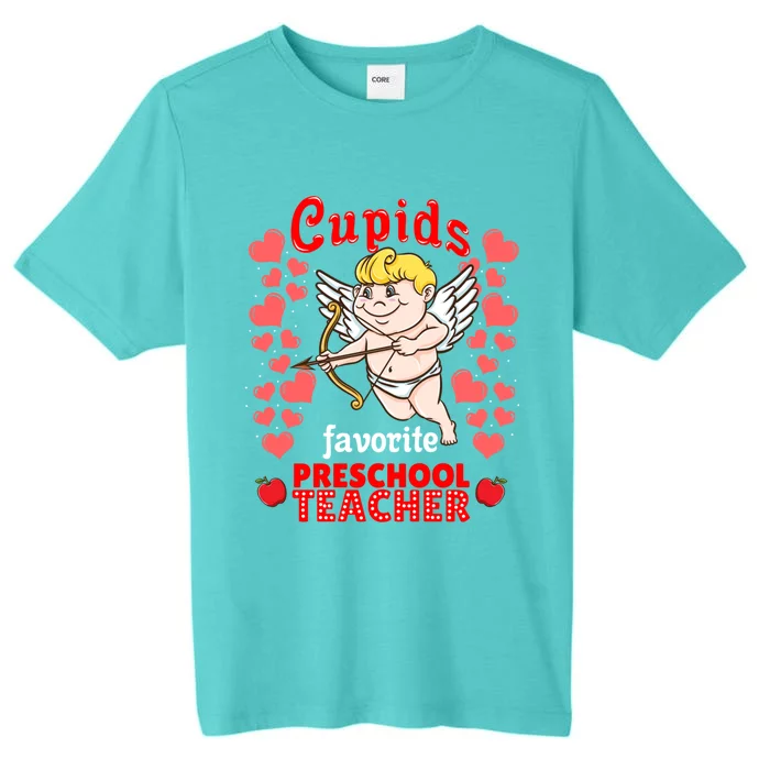 Cupids Favorite Preschool Teacher Valentines Day Gift ChromaSoft Performance T-Shirt