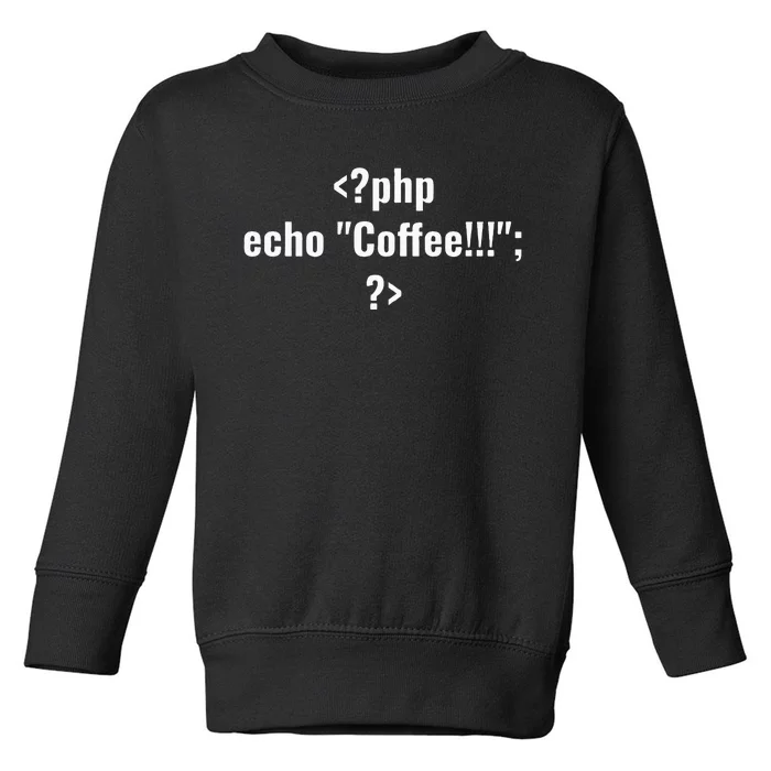 Coding For Php Echo Coffee Coder At Work Toddler Sweatshirt