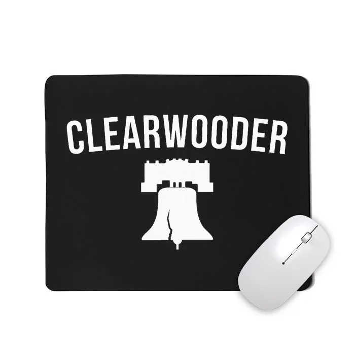 Clearwooder Funny Philadelphia Slang Clearwater Fl Mousepad