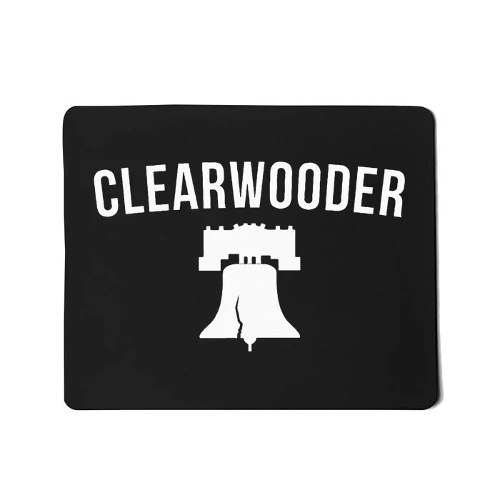 Clearwooder Funny Philadelphia Slang Clearwater Fl Mousepad