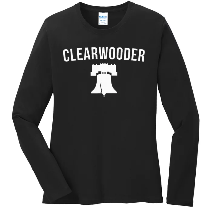 Clearwooder Funny Philadelphia Slang Clearwater Fl Ladies Long Sleeve Shirt