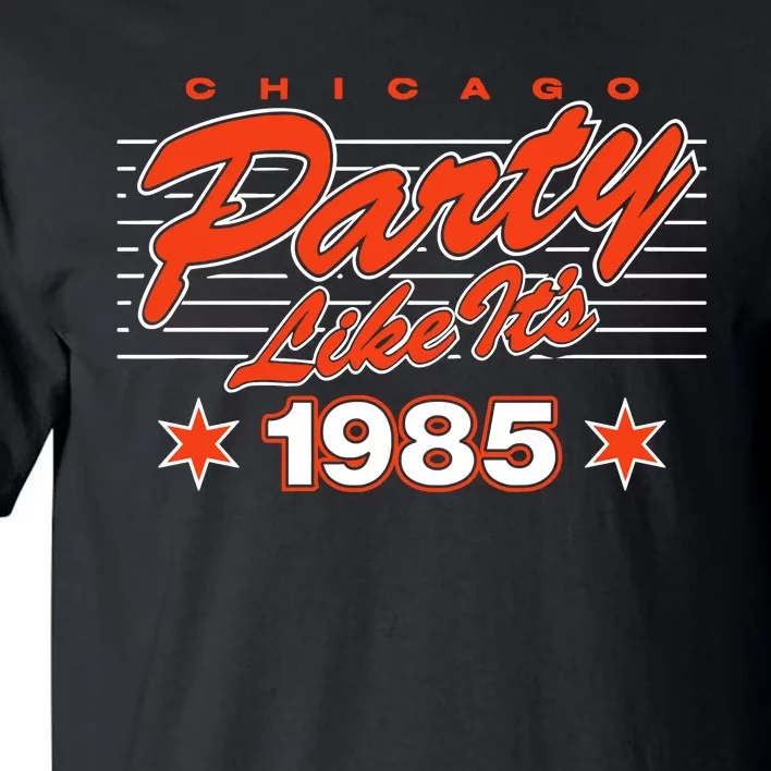 Chicago Football Party Like It’S 1985 Tall T-Shirt