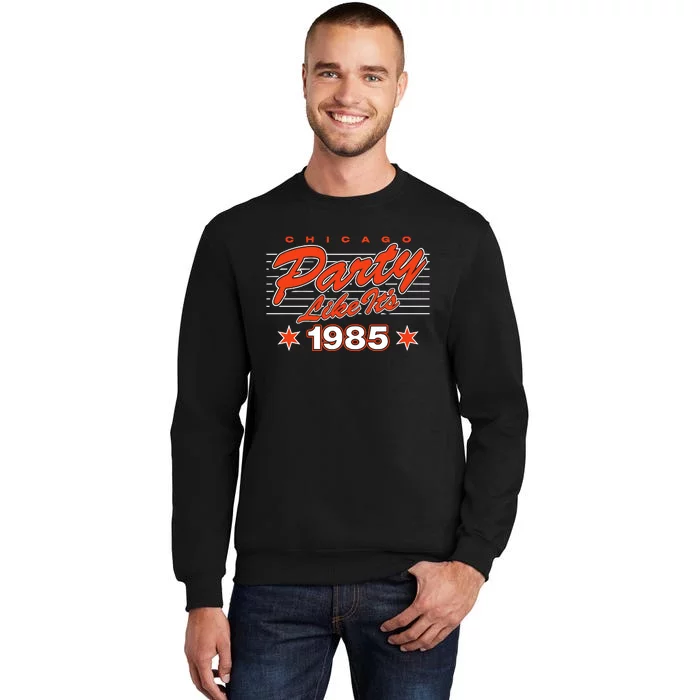 Chicago Football Party Like It’S 1985 Tall Sweatshirt