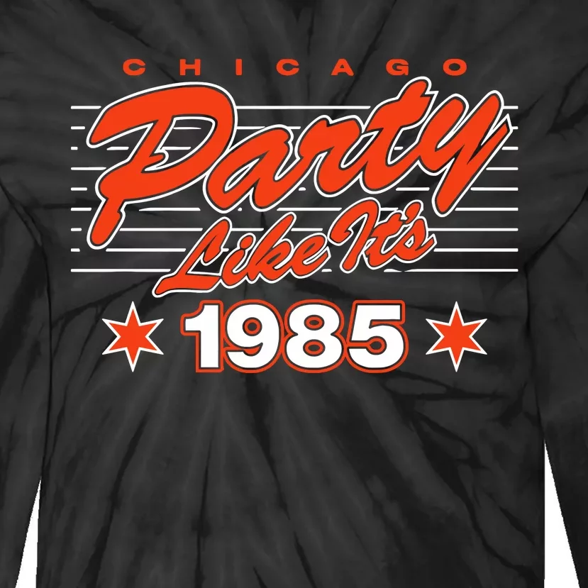 Chicago Football Party Like It’S 1985 Tie-Dye Long Sleeve Shirt