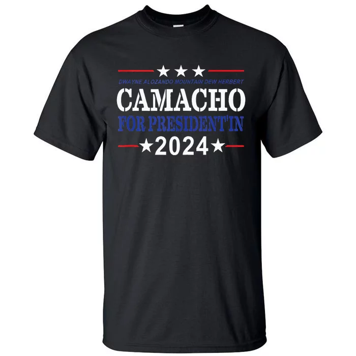 CAMACHO FOR PRESIDENTIN 2024 Presidential Election Humor Tall T-Shirt