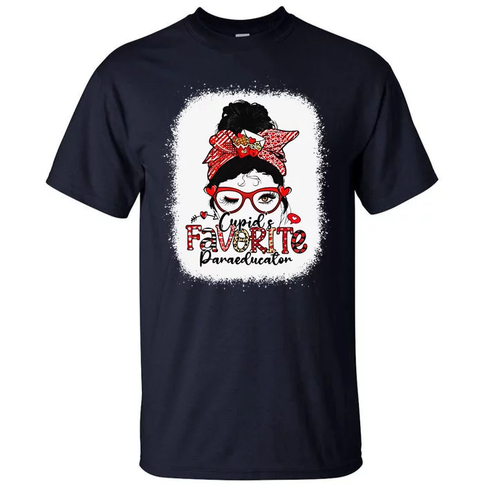 Cupid's Favorite Paraeducator Messy Bun Valentine's Day Tall T-Shirt