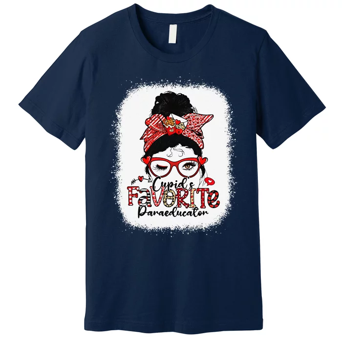 Cupid's Favorite Paraeducator Messy Bun Valentine's Day Premium T-Shirt