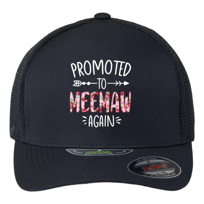 Cute Floral Promoted To Be Meemaw Again Mothers Day Gift Flexfit Unipanel Trucker Cap