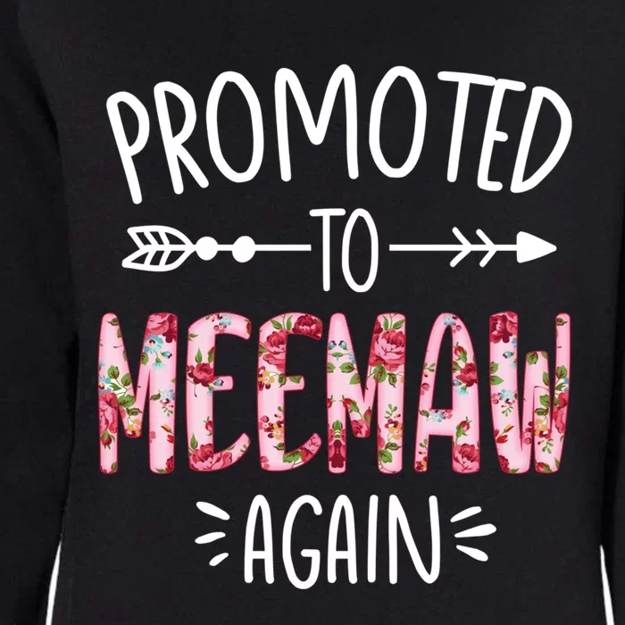 Cute Floral Promoted To Be Meemaw Again Mothers Day Gift Womens California Wash Sweatshirt