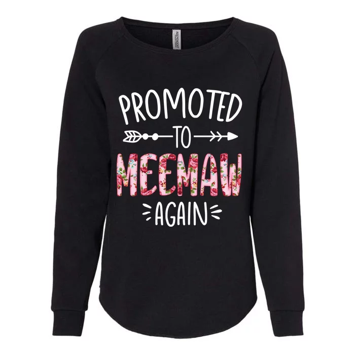 Cute Floral Promoted To Be Meemaw Again Mothers Day Gift Womens California Wash Sweatshirt