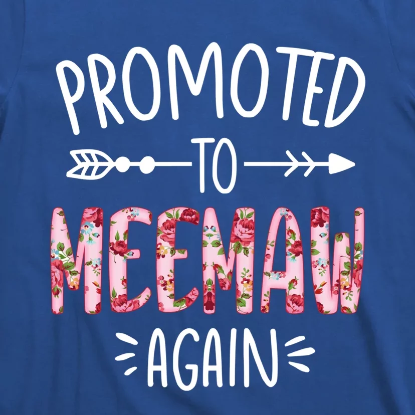 Cute Floral Promoted To Be Meemaw Again Mothers Day Gift T-Shirt