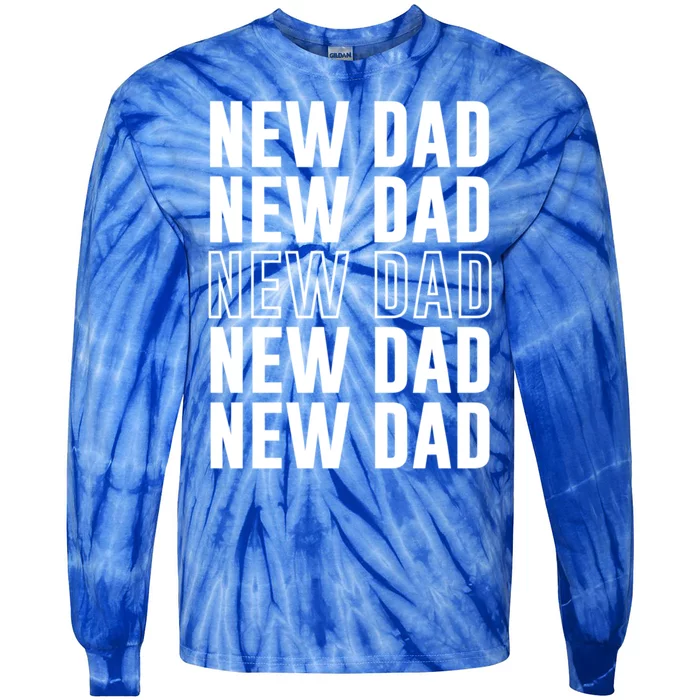 Celebrate Fatherhood Proud New Dad FatherS Day Daddy Great Gift Tie-Dye Long Sleeve Shirt