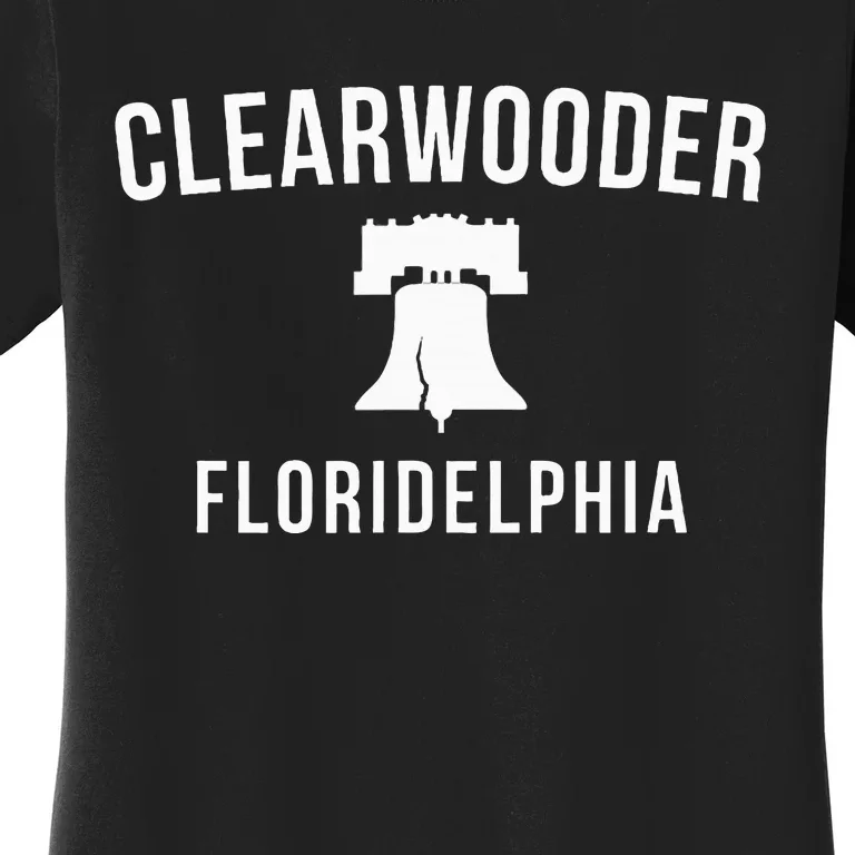 Clearwooder Funny Philadelphia Slang Clearwater Fl Women's T-Shirt