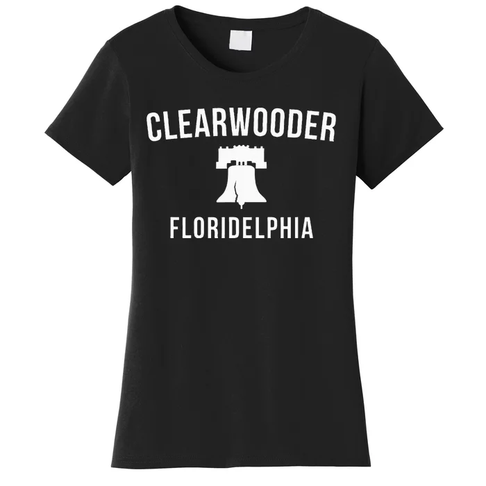 Clearwooder Funny Philadelphia Slang Clearwater Fl Women's T-Shirt