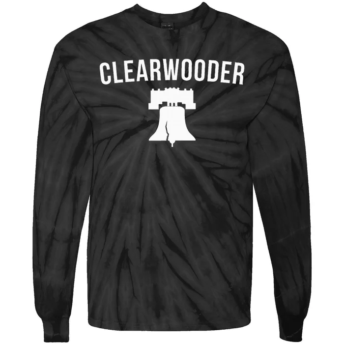 Clearwooder Funny Philadelphia Slang Clearwater Fl Tie-Dye Long Sleeve Shirt