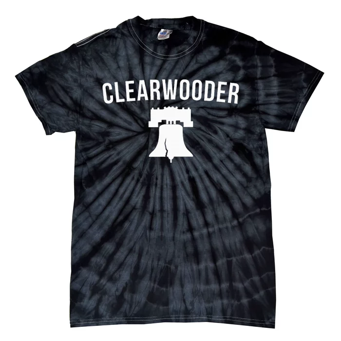 Clearwooder Funny Philadelphia Slang Clearwater Fl Tie-Dye T-Shirt