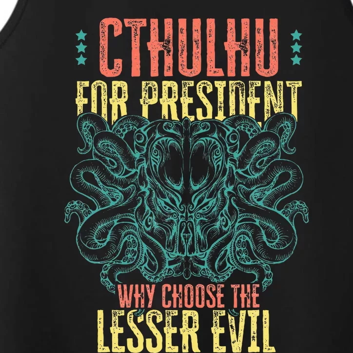 Cthulhu For President Why Choose The Lesser Evil Selection Performance Tank