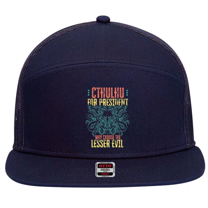 Cthulhu For President Why Choose The Lesser Evil Selection 7 Panel Mesh Trucker Snapback Hat