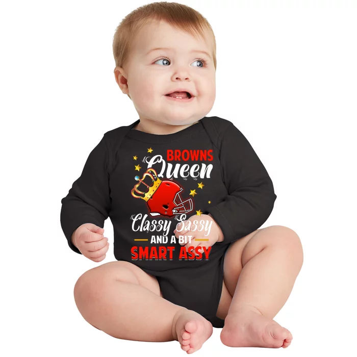 Cleveland Football Queen Classy Sassy And A Bit Smart Assy Baby Long Sleeve Bodysuit