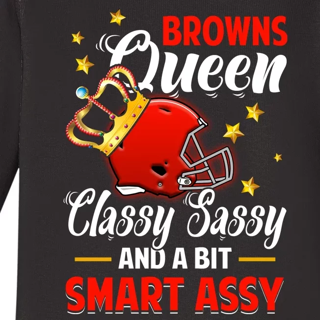 Cleveland Football Queen Classy Sassy And A Bit Smart Assy Baby Long Sleeve Bodysuit