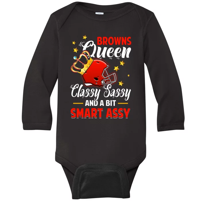 Cleveland Football Queen Classy Sassy And A Bit Smart Assy Baby Long Sleeve Bodysuit