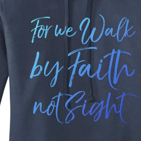 Christian Faith Quote Gift For We Walk By Faith Not Sight Great Gift Women's Pullover Hoodie