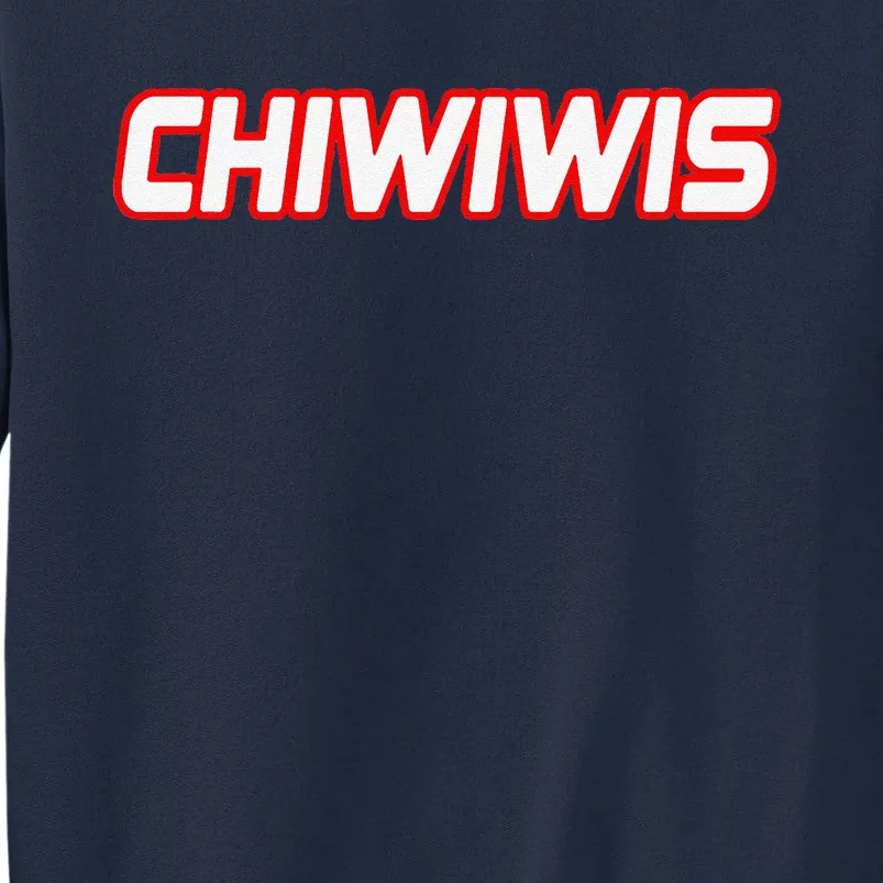 Chiwiwis Funny Quote Tall Sweatshirt