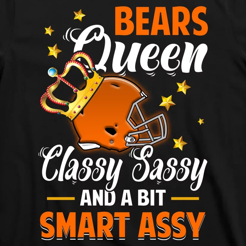 Chicago Football Queen Classy Sassy And A Bit Smart Assy T-Shirt