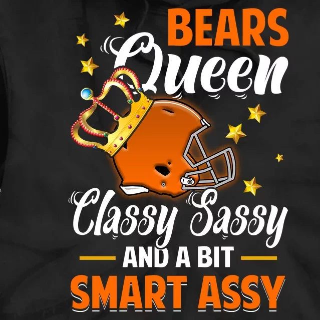 Chicago Football Queen Classy Sassy And A Bit Smart Assy Tie Dye Hoodie