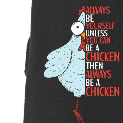 Chicken Funny Quote Chicken Outfit For Wo Doggie 3-End Fleece Hoodie