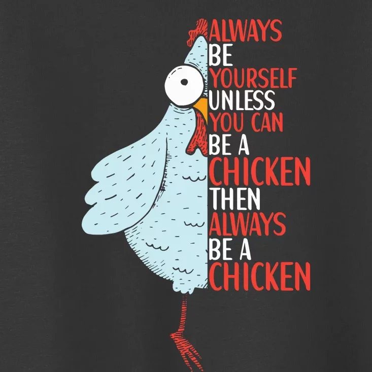 Chicken Funny Quote Chicken Outfit For Wo Toddler T-Shirt