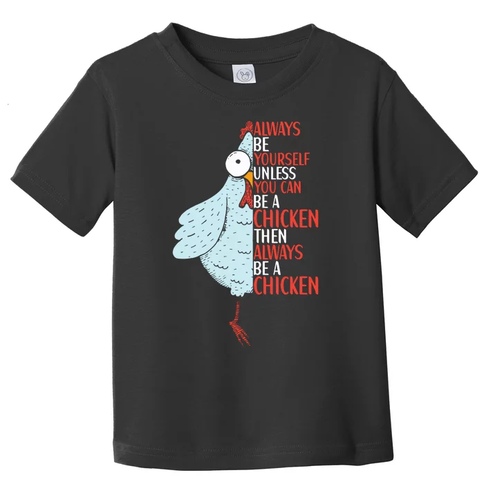 Chicken Funny Quote Chicken Outfit For Wo Toddler T-Shirt