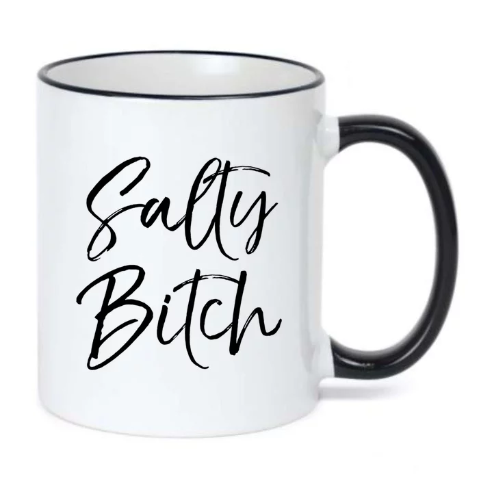 Cute Feminist Quote Empowert Gift Salty Bitch Meaningful Gift Black Color Changing Mug