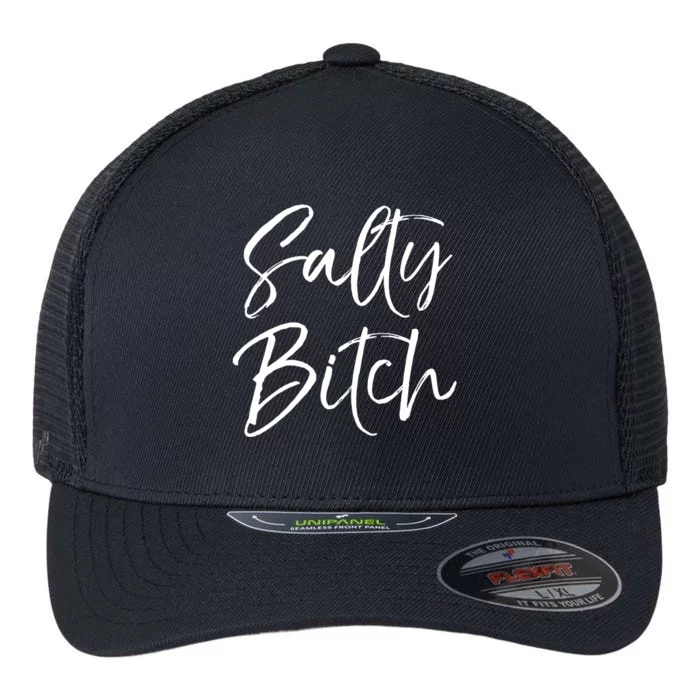 Cute Feminist Quote Empowert Gift Salty Bitch Meaningful Gift Flexfit Unipanel Trucker Cap