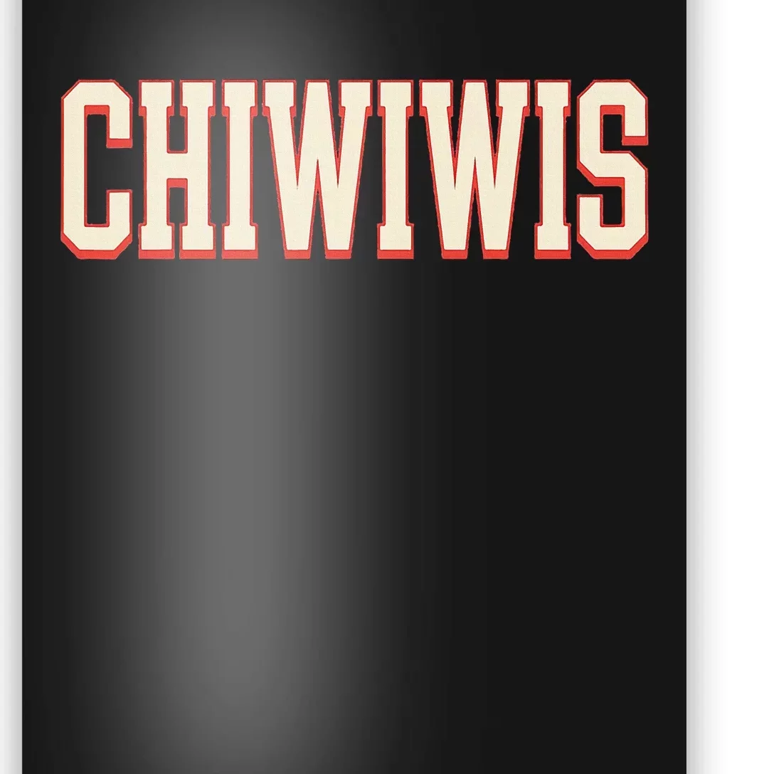 Chiwiwis Funny Quote Poster