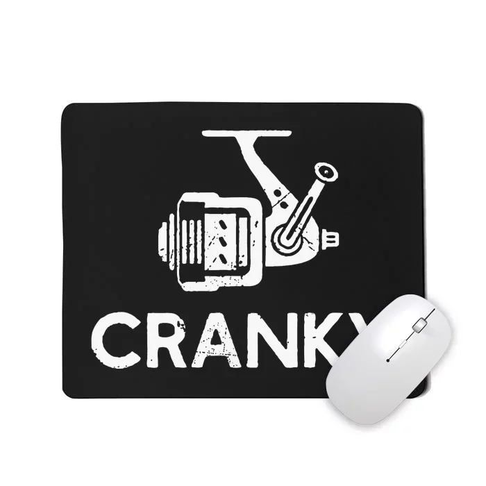 Cranky Fishing Reel Pun Humor Fishermen Mousepad