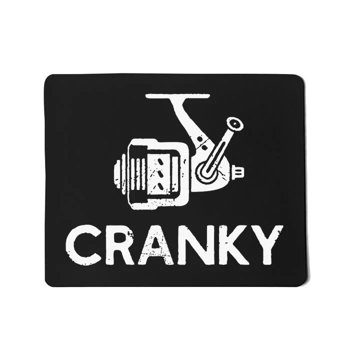 Cranky Fishing Reel Pun Humor Fishermen Mousepad