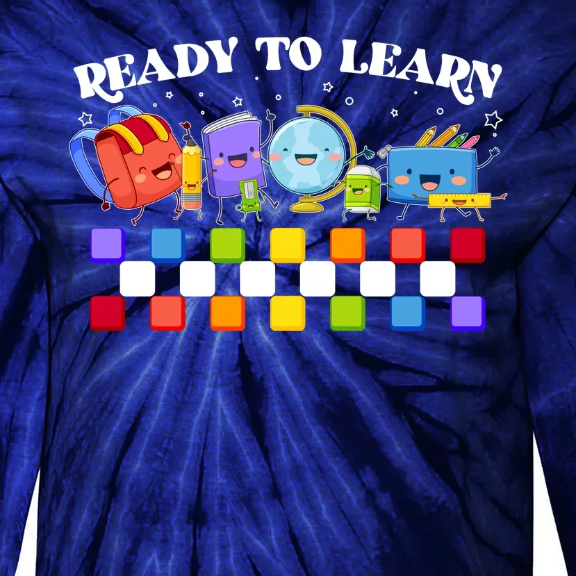 Cute Funny Ready To Learn Back To School Tie-Dye Long Sleeve Shirt