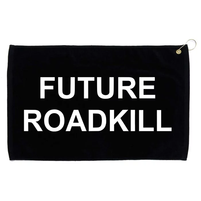 Caffeinelapin Future Roadkill Go Ahead And Hit Me With Your Car If You Want To I Grommeted Golf Towel