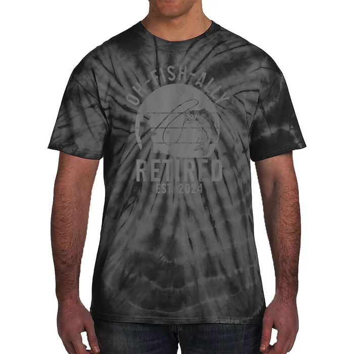 Cool Fishing Retirement Ofish Ally Retired 2024 Fisherman Gift Tie-Dye T-Shirt