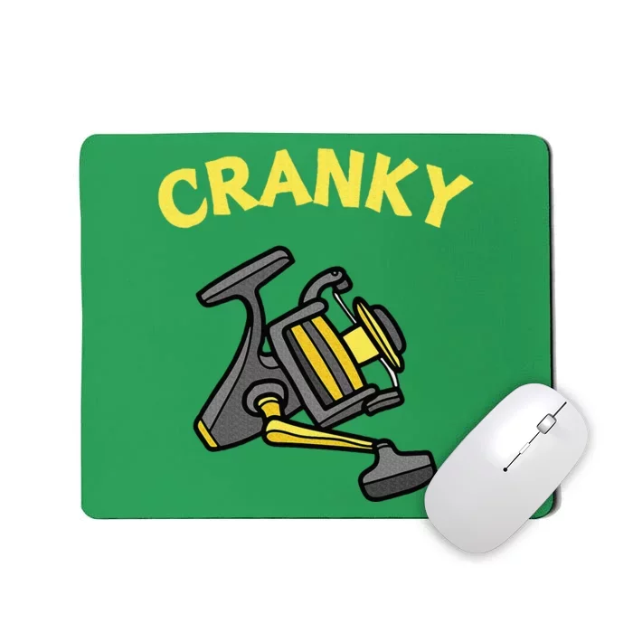 Cranky Fishing Reel Pun Humor Fishermen Mousepad