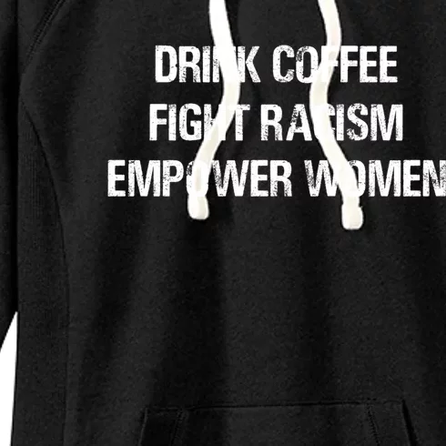 Coffee Fight Racism Empower Cool Gift Women's Fleece Hoodie