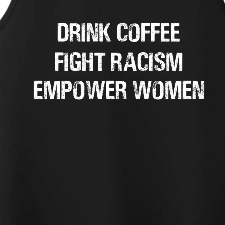 Coffee Fight Racism Empower Cool Gift Performance Tank