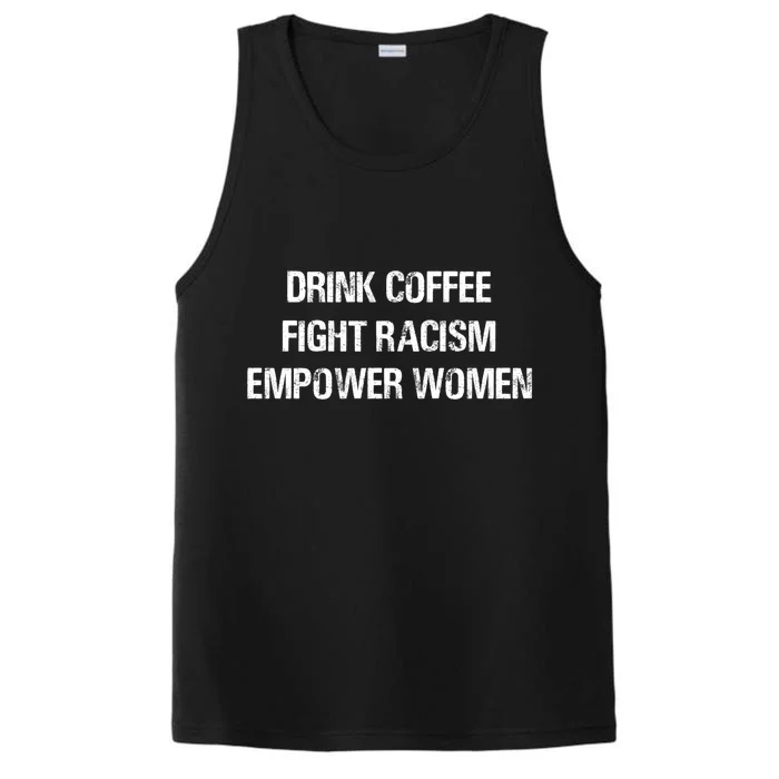 Coffee Fight Racism Empower Cool Gift Performance Tank