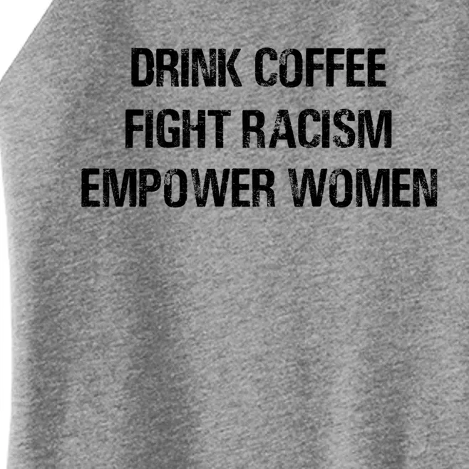 Coffee Fight Racism Empower Cool Gift Women’s Perfect Tri Rocker Tank